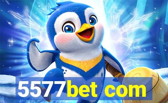 5577bet com